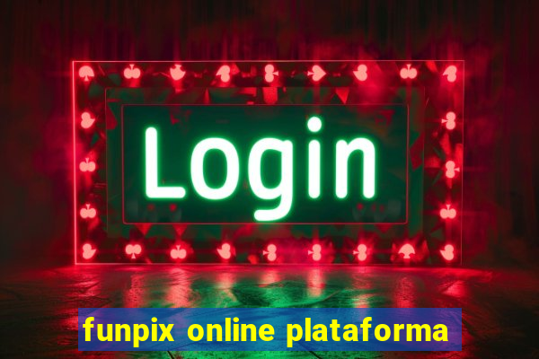 funpix online plataforma